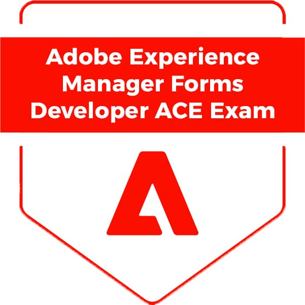 Adobe Experience Manager Forms Developer ACE Exam